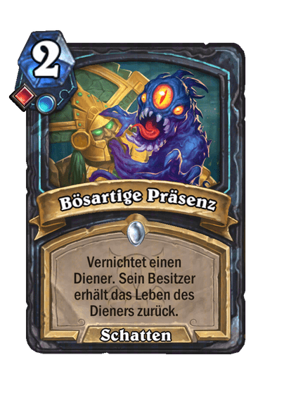 Bösartige Präsenz
