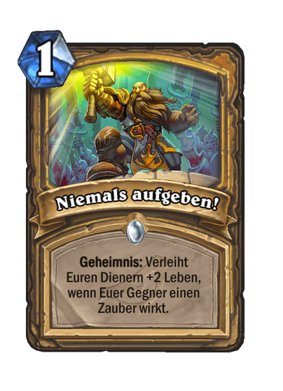 Niemals aufgeben!