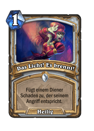 Das Licht! Es brennt!