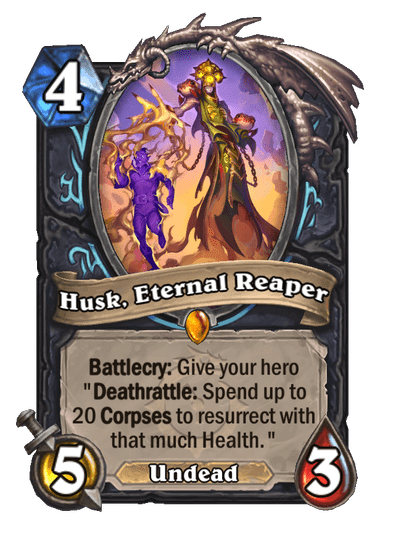 Husk, Eternal Reaper