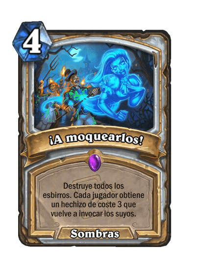 ¡A moquearlos!
