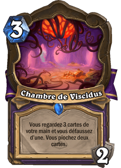 Chambre de Viscidus