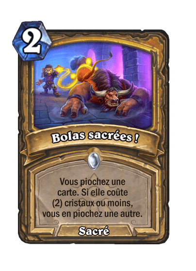 Bolas sacrées !