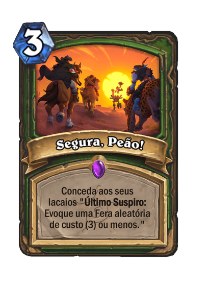 Segura, Peão!
