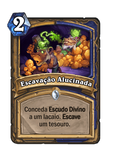 Escavação Alucinada