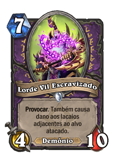 Lorde Vil Escravizado (Legado)